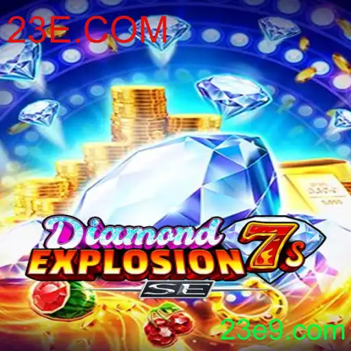 Explore o Jogo DiamondExplosion7sSE e Sua Conexão com 23E.COM