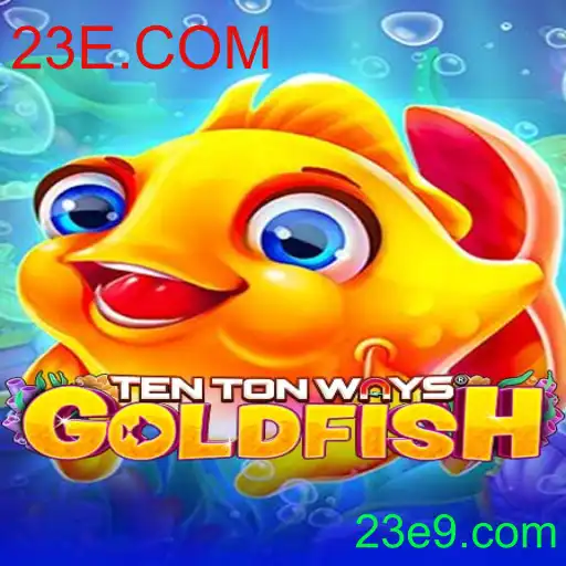 TenTonWaysGoldfish: Um Jogo Revolucionário com 23E.COM